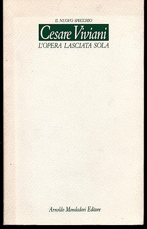 Bild des Verkufers fr L'opera lasciata sola zum Verkauf von Libreria Tara
