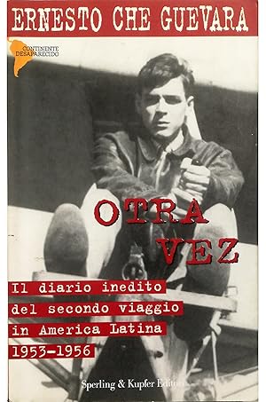 Otra vez Il diario inedito del secondo viaggio in America Latina 1953-1956