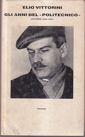 Gli anni del 'Politecnico' Lettere 1945-1951 A cura di Carlo Minoia