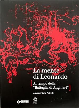 La mente di Leonardo Al tempo della «Battaglia di Anghiari»