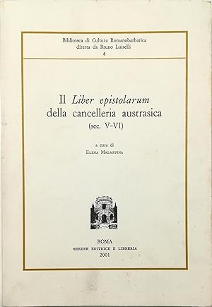 Seller image for Il Liber epistolarum della cancelleria austrasica (sec. V-VI) for sale by Libreria Tara