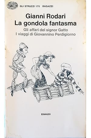 Immagine del venditore per La gondola fantasma - Gli affari del signor Gatto - I viaggi di Giovannino Perdigiorno venduto da Libreria Tara