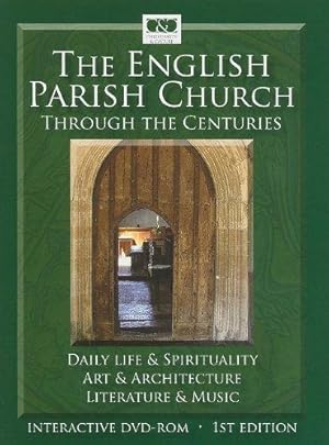 Immagine del venditore per The English Parish Church Through the Centuries: Daily Life & Spirituality, Art & Architecture, Literature & Music venduto da WeBuyBooks