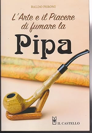 Immagine del venditore per L'arte e il piacere di fumare la pipa venduto da Libreria Tara