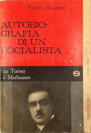 Imagen del vendedor de Autobiografia di un socialista (da Torino a Mathausen) a la venta por Libreria Tara