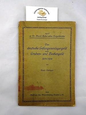 Das deutsche Gefangenenlagergeld sowie Gruben- und Zechengeld 1914/1918 . Teil V von: Keller, Arn...