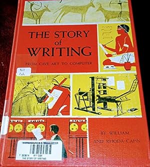 Seller image for Story of Writing: From Cave Art to Computer for sale by WeBuyBooks