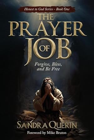 Image du vendeur pour The Prayer of JOB : Forgive, Bless, and Be Free mis en vente par AHA-BUCH GmbH
