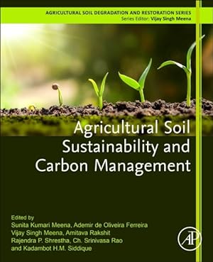Bild des Verkufers fr Agricultural Soil Sustainability and Carbon Management zum Verkauf von GreatBookPrices