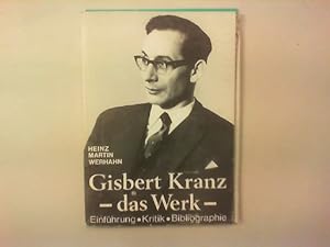 Gisbert Kranz. Das Werk. Einführung, Kritik, Bibliographie.