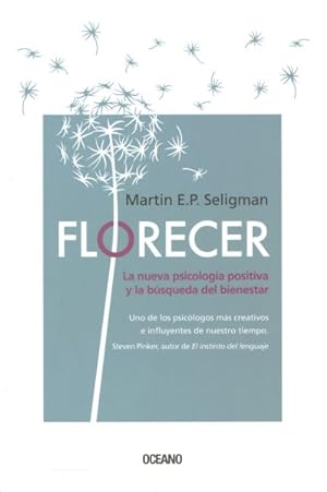 Seller image for Florecer/ Flourish : La nueva psicologa positiva y la bsqueda del bienestar/ A Visionary New Understanding of Happiness and Well-Being -Language: Spanish for sale by GreatBookPrices
