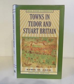 Seller image for Towns in Tudor and Stuart Britain for sale by BRIMSTONES