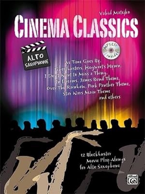 Bild des Verkufers fr Cinema Classics / Cinema Classics for Alto Sax, m. 1 Audio-CD : 12 Blockbuster Movie Play-alongs / 12 Blockbuster Movie Play-alongs for Alto Saxophone zum Verkauf von AHA-BUCH GmbH