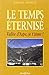 Seller image for Le Temps Eternise (French Edition) [FRENCH LANGUAGE - Soft Cover ] for sale by booksXpress