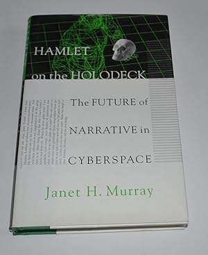 Hamlet on the Holodeck: The Future of Narrative in Cyberspace