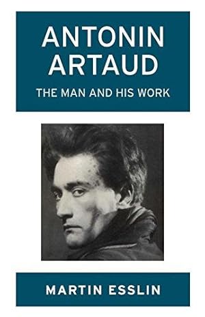 Bild des Verkufers fr Antonin Artaud: The Man and His Work zum Verkauf von WeBuyBooks