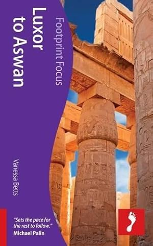 Seller image for Luxor to Aswan (Footprint Focus) (Footprint Focus Guide) for sale by WeBuyBooks
