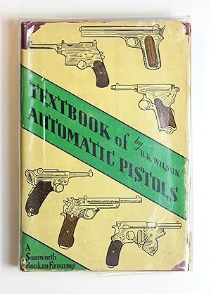 Seller image for TEXTBOOK OF AUTOMATIC PISTOLS for sale by Our Kind Of Books