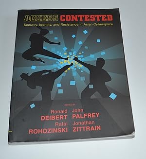 Seller image for Access Contested: Security, Identity, and Resistance in Asian Cyberspace (Information Revolution and Global Politics) for sale by Bibliomadness