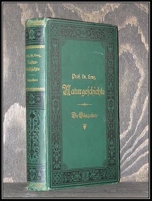 Gemeinnützige Naturgeschichte. Bd. 1: Die Säugetiere, von Harald Othmar Lenz. Bearb. von O. Burbach.