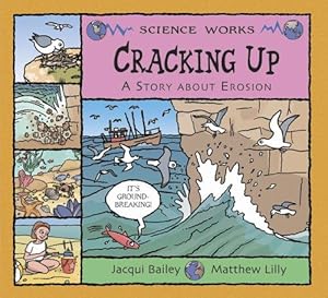 Imagen del vendedor de Cracking Up: The Story of Erosion (Science Works) a la venta por WeBuyBooks