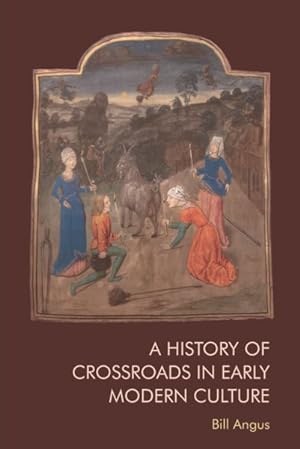 Immagine del venditore per History of Crossroads in Early Modern Culture venduto da GreatBookPrices