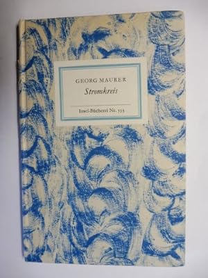 GEORG MAURER *. Stromkreis. Gedichte. Insel-Bücherei Nr. 553.