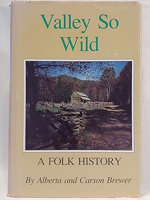 Immagine del venditore per Valley So Wild: A Folk History venduto da H.S. Bailey
