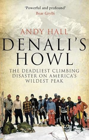 Immagine del venditore per Denali's Howl : The Deadliest Climbing Disaster on America's Wildest Peak venduto da AHA-BUCH GmbH