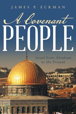 Seller image for A Covenant People: Israel from Abraham to the Present (Paperback or Softback) for sale by BargainBookStores