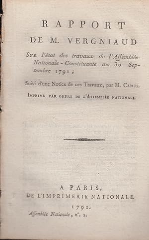 Seller image for Rapport de M. Vergniaud sur l'tat des travaux de l'Assemble-nationale constituante au 30 septembre 1791 ; suivi d'une notice de ces travaux, par M. Camus. for sale by PRISCA