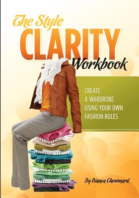 Seller image for The Style Clarity Workbook: Create a wardrobe using your own fashion rules (Paperback or Softback) for sale by BargainBookStores