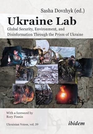 Immagine del venditore per Ukraine Lab : Global Security, Environment, and Disinformation Through the Prism of Ukraine venduto da GreatBookPrices