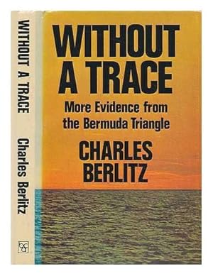 Immagine del venditore per Without a trace / [by] Charles Berlitz, with the collaboration of J. Manson Valentine venduto da WeBuyBooks