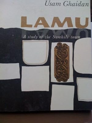 Bild des Verkufers fr Lamu A Study of the Swahili Town zum Verkauf von WeBuyBooks