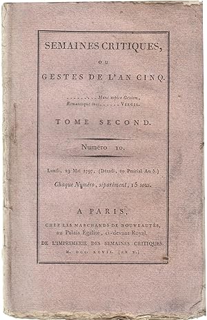 Image du vendeur pour Semaines Critiques, Ou Gestes de L'An Cinq, tome II numro 10 lundi 29 mai 1797 mis en vente par PRISCA