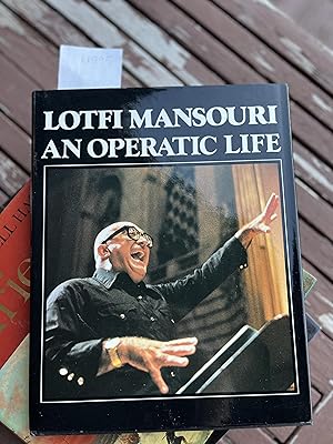 Image du vendeur pour Lotfi Mansouri: An operatic life mis en vente par GoldBookShelf