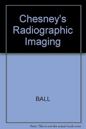 Seller image for Chesneys Radiographic Imaging for sale by WeBuyBooks