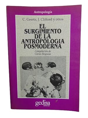 Immagine del venditore per El surgimiento de la antropologa posmoderna: Edicin a cargo de Carlos Reynoso (Spanish Edition) venduto da Librera Aves Del Paraso