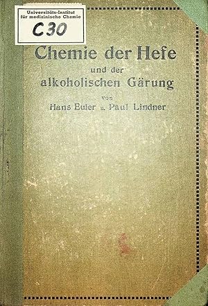 Chemie der Hefe und der alkoholischen Gärung.