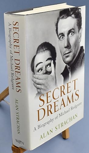 Image du vendeur pour Secret Dreams. A Biography of Michael Redgrave mis en vente par Libris Books
