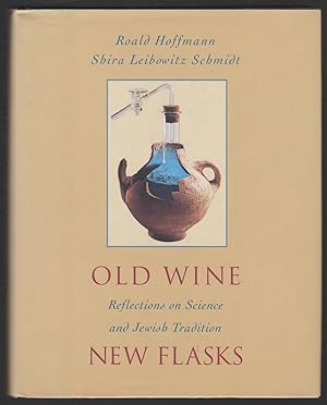 Seller image for OLD WINE NEW FLASKS Reflections on Science and Jewish Tradition for sale by Easton's Books, Inc.