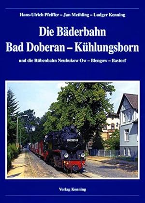 Die Bäderbahn Bad Doberan - Kühlungsborn