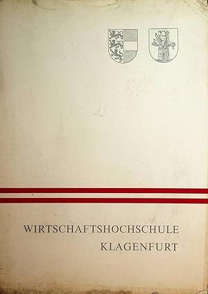 Wirtschaftshochschule Klagenfurt : Untersuchung im Auftrag und mit Unterstützung der "Kärntner Ho...