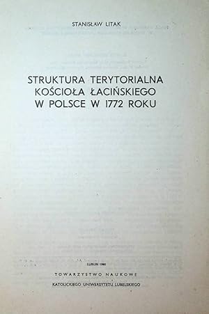 Bild des Verkufers fr Struktura terytorialna kosciola lacinskiego w Polsce w 1772 roku (= Materialy do atlasu historycznego chrzescijanstwa w Polsce ; 4) zum Verkauf von ANTIQUARIAT.WIEN Fine Books & Prints