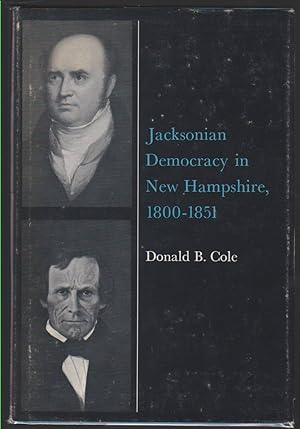 Seller image for JACKSONIAN DEMOCRACY IN NEW HAMPSHIRE, 1800-1851 for sale by Easton's Books, Inc.