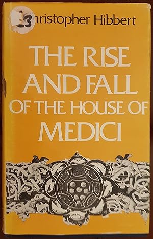 Seller image for The Rise and Fall of The House of Medici for sale by Hanselled Books