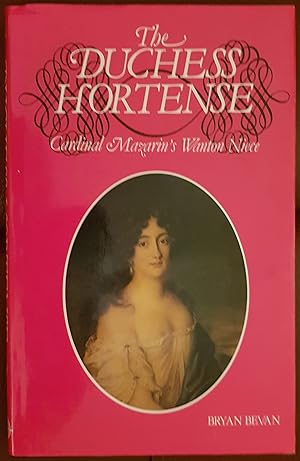 Seller image for The Duchess Hortense: Cardinal Mazarin's wanton niece for sale by Hanselled Books