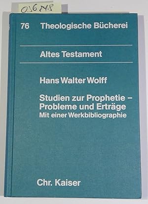 Studien zur Prophetie: Probleme und Erträge (Theologische Bücherei, Altes Testament, Band 76)
