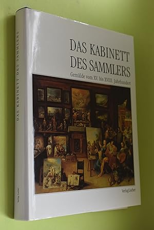 Seller image for Das Kabinett des Sammlers. Gemlde vom XV. bis XVIII. Jahrhundert for sale by Antiquariat Biebusch